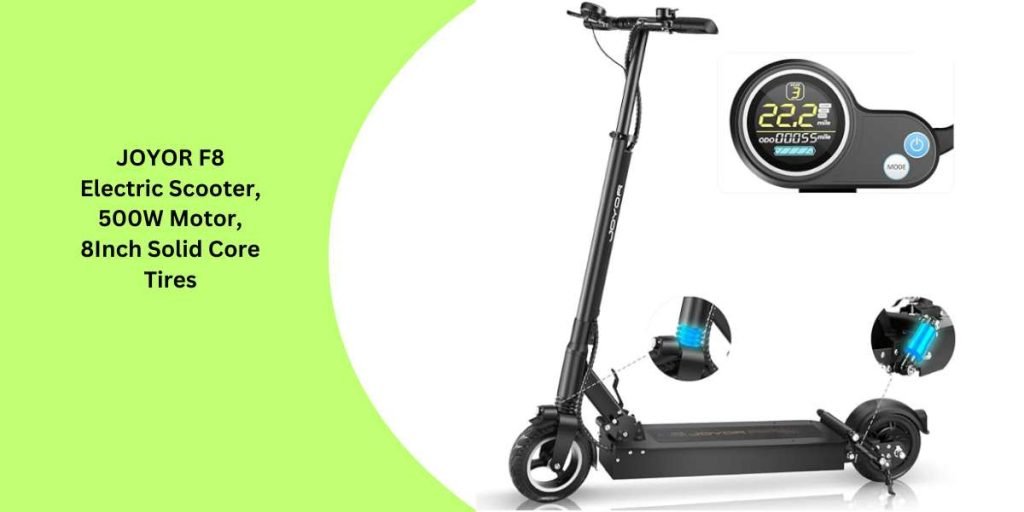 JOYOR F8 Electric Scooter, 500W Motor, 8Inch Solid Core Tires