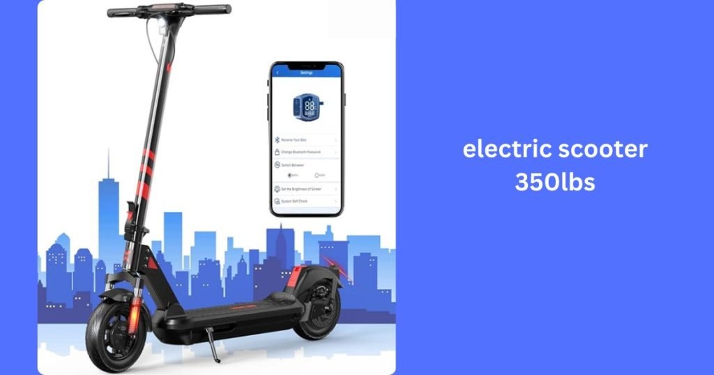 electric scooter 350lbs