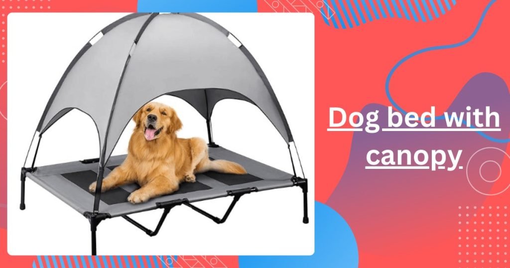 Dog bed with canopy