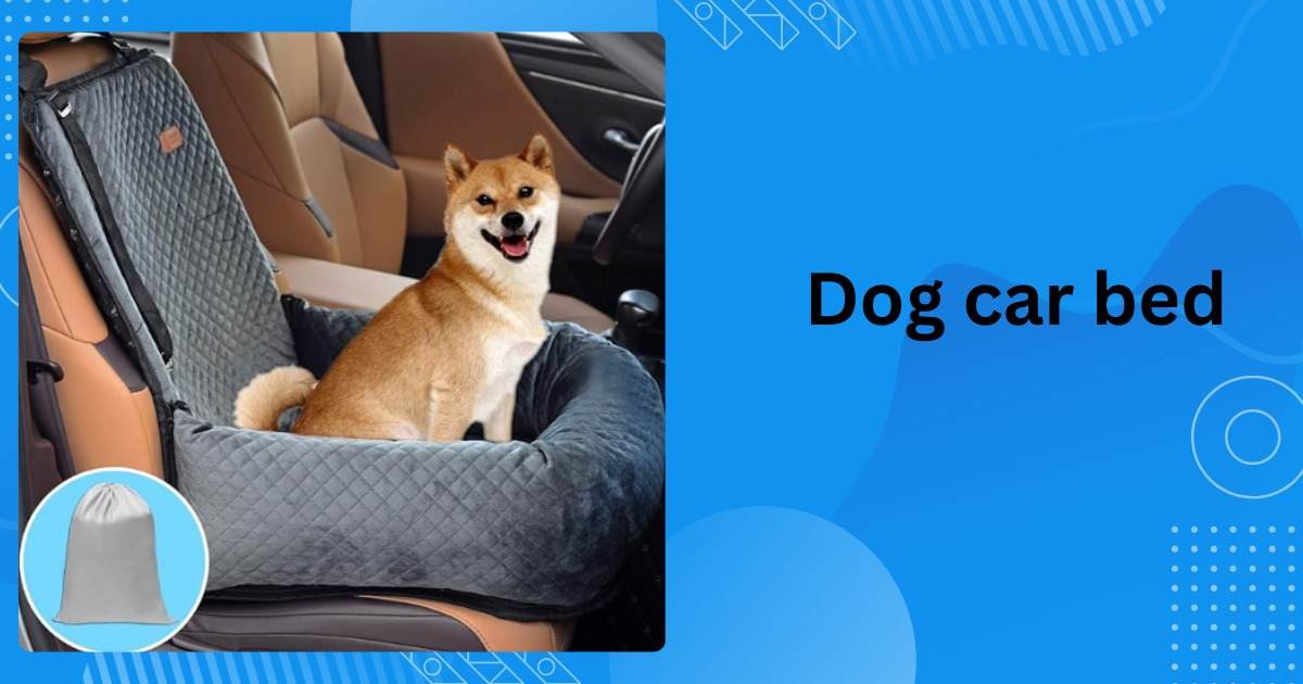 Dog car bed