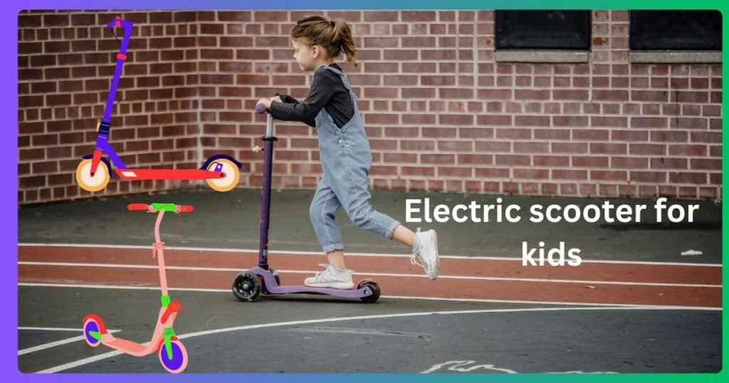 Best Electric scooter for kids