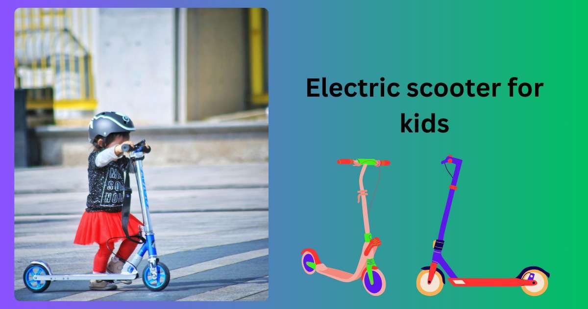 Electric scooter for kids