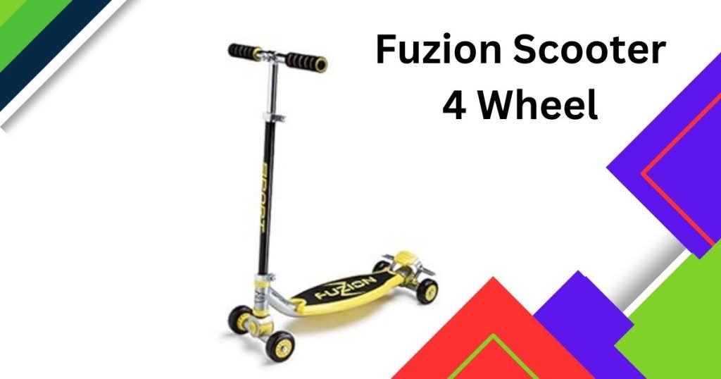 Fuzion Scooter 4 Wheel