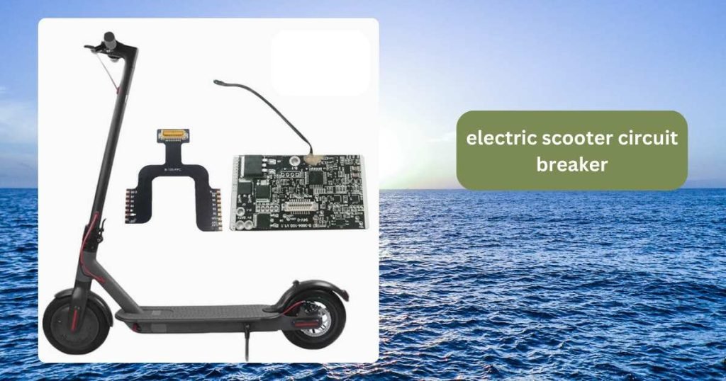 electric scooter circuit breaker