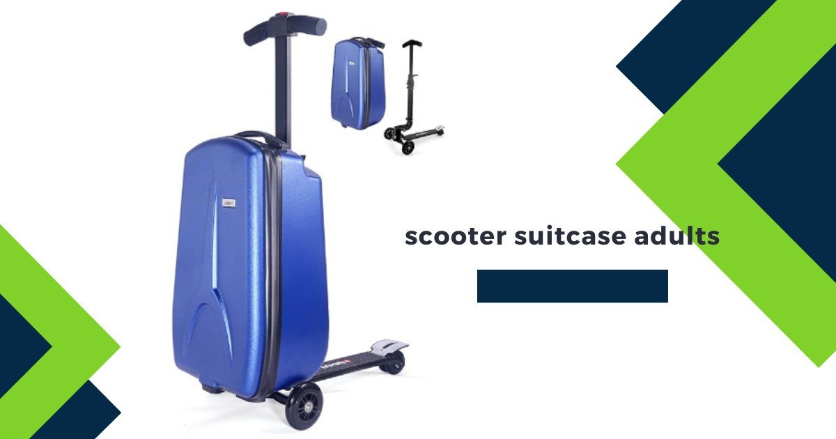 scooter suitcase adults