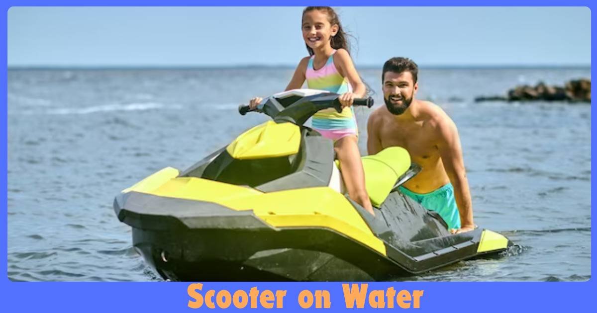 Scooter on Water