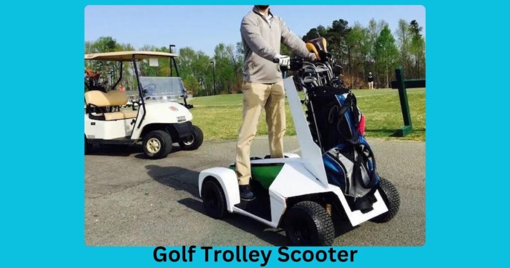 Golf Trolley Scooter